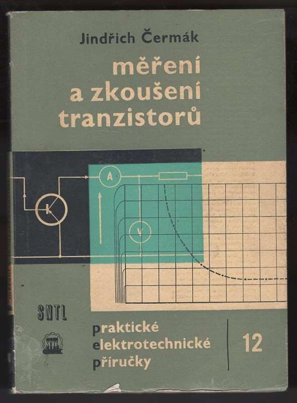 Jindřich Čermák: Měření a zkoušení tranzistorů