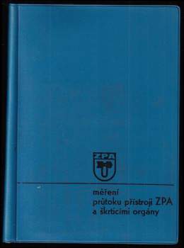 Měření průtoku přístroji Z[ávodů] p[růmyslové] a[utomatizace] a škrticími orgány