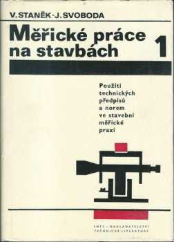 Václav Bohumil Staněk: Měřické práce na stavbách
