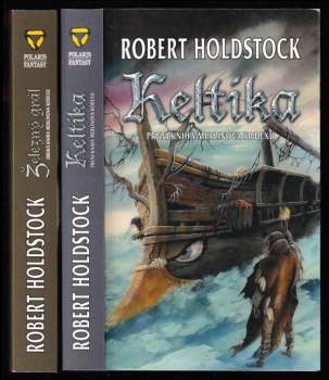 Robert Holdstock: Merlinův kodex 1 - 3 - Keltika + Železný grál + Poražení králové