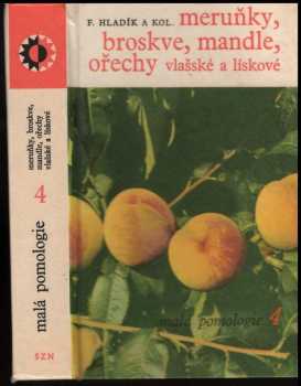 František Hladík: Meruňky, broskve, mandle, ořechy vlašské a lískové