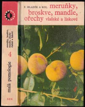 Meruňky, broskve, mandle, ořechy vlašské a lískové