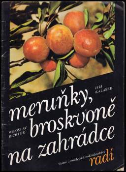 Meruňky, broskvoně na zahrádce