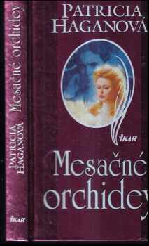 Patricia Hagan: Mesačné orchidey