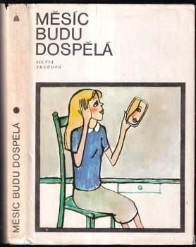 Měsíc budu dospělá