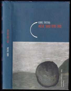 Měsíc jako rybí oko - Karel Švestka (2003, Máj) - ID: 510557