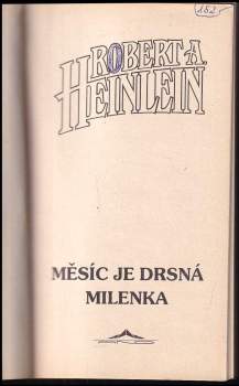 Robert A Heinlein: Měsíc je drsná milenka