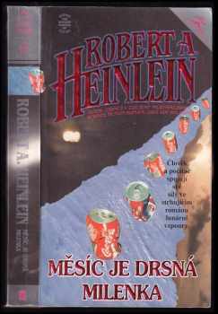 Robert A Heinlein: Měsíc je drsná milenka
