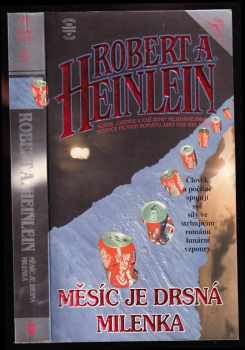 Robert A Heinlein: Měsíc je drsná milenka