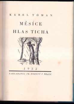 Karel Toman: Měsíce ; Hlas ticha
