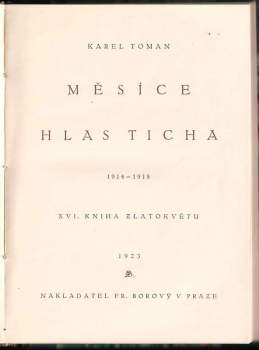 Karel Toman: Měsíce ; Hlas ticha : 1914-1918