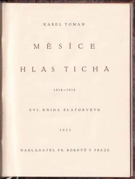 Karel Toman: Měsíce ; Hlas ticha : 1914-1918