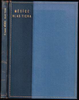 Měsíce ; Hlas ticha