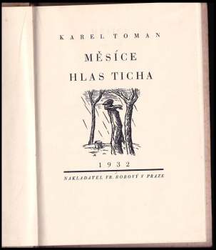 Karel Toman: Měsíce ; Hlas ticha