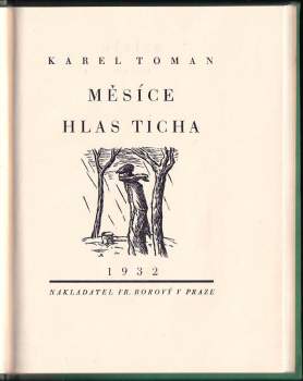 Karel Toman: Měsíce ; Hlas ticha