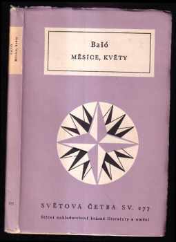 Měsíce, květy : výbor z básní haiku - - Bašó (1962, Státní nakladatelství krásné literatury a umění) - ID: 2254586