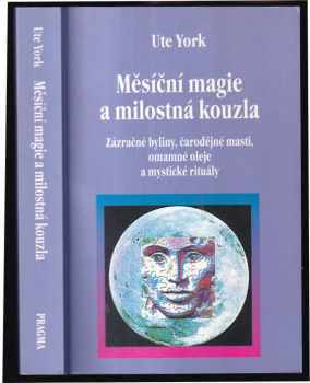 Ute York: Měsíční magie a milostná kouzla