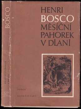 Henri Bosco: Měsíční pahorek v dlani