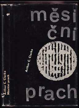 Měsíční prach - Arthur Charles Clarke (1965, Státní nakladatelství krásné literatury a umění) - ID: 361496