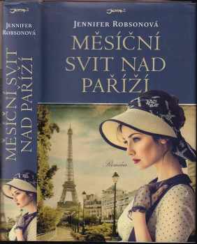 Jennifer Robson: Měsíční svit nad Paříží