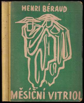 Henri Beraud: Měsíční vitriol