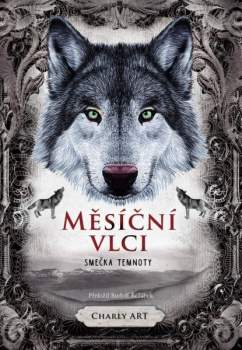 Měsíční vlci: Smečka temnoty