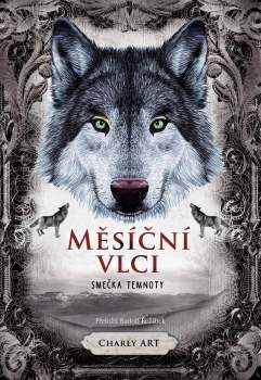 Měsíční vlci: Smečka temnoty