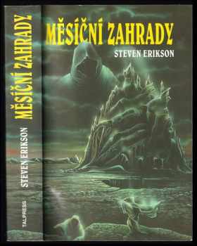 Měsíční zahrady : příběh z malazské Knihy padlých - Steven Erikson (2002, Talpress) - ID: 738856