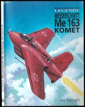 Ivo Pejčoch: Messerschmitt Me 163 Komet