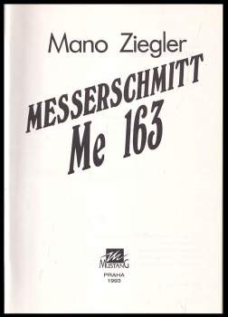 Mano Ziegler: Messerschmitt Me 163