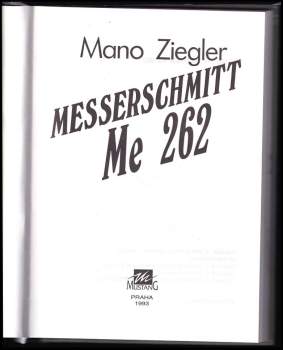 Mano Ziegler: Messerschmitt Me 262
