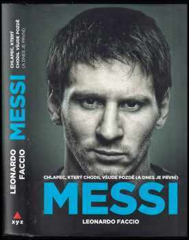 Messi : chlapec, který chodil všude pozdě (a dnes je první)