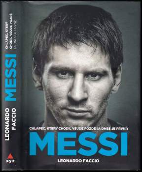 Messi : chlapec, který chodil všude pozdě (a dnes je první)