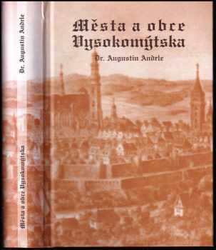 Augustin Andrle: Města a obce Vysokomýtska