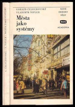 Gorazd Čelechovský: Města jako systémy