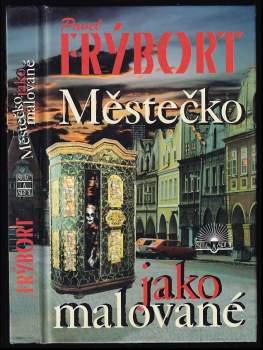 Pavel Frýbort: Městečko jako malované