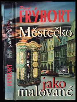 Pavel Frýbort: Městečko jako malované