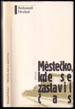 Bohumil Hrabal: Městečko, kde se zastavil čas
