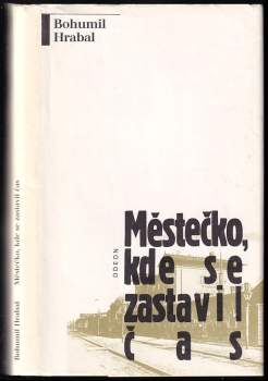Bohumil Hrabal: Městečko, kde se zastavil čas