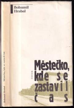 Bohumil Hrabal: Městečko, kde se zastavil čas