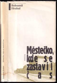 Bohumil Hrabal: Městečko, kde se zastavil čas