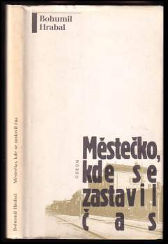 Bohumil Hrabal: Městečko, kde se zastavil čas