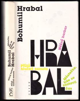 Městečko, kde se zastavil čas ; Něžný barbar ; Příliš hlučná samota