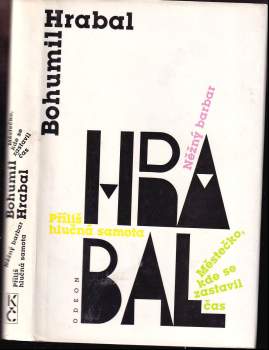 Městečko, kde se zastavil čas ; Něžný barbar ; Příliš hlučná samota