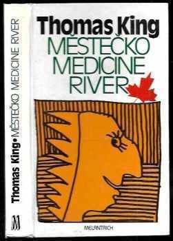 Thomas King: Městečko Medicine River