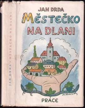 Jan Drda: Městečko na dlani
