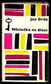 Městečko na dlani - Jan Drda (1966, Československý spisovatel) - ID: 156865