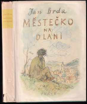 Městečko na dlani - Jan Drda (1949, Práce) - ID: 637118