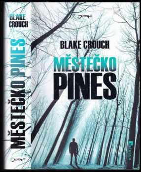 Blake Crouch: Městečko Pines