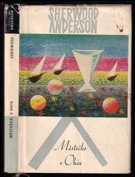 Městečko v Ohiu - Sherwood Anderson (1958, Státní nakladatelství krásné literatury, hudby a umění) - ID: 812116